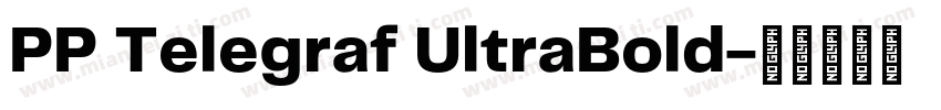 PP Telegraf UltraBold字体转换